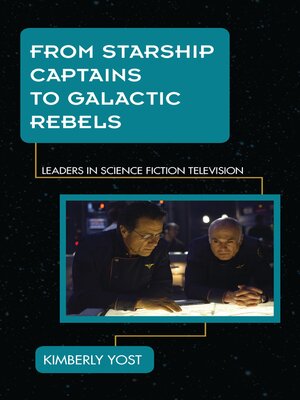 cover image of From Starship Captains to Galactic Rebels